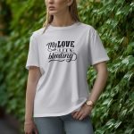 My Love Is Bleeding - Half Sleeve T-Shirt for Women