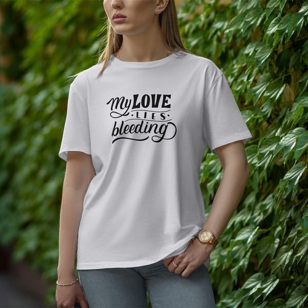 My Love Is Bleeding - Half Sleeve T-Shirt for Women