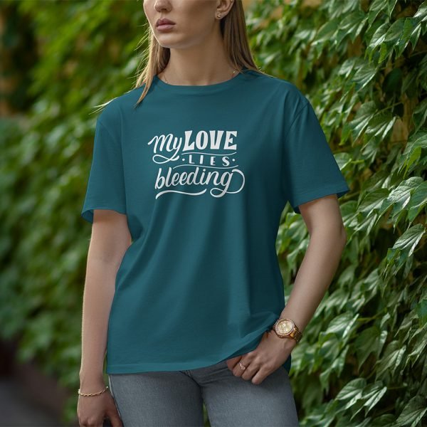 My Love Is Bleeding - Half Sleeve T-Shirt for Women