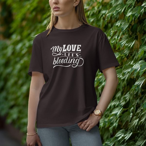 My Love Is Bleeding - Half Sleeve T-Shirt for Women