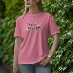 Never Give Up - Half Sleeve T-Shirt for Women