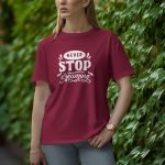 Never Stop Dreaming - Half Sleeve T-Shirt for Women