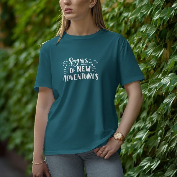 Say Yes To New Adventures - Half Sleeve T-Shirt for Women