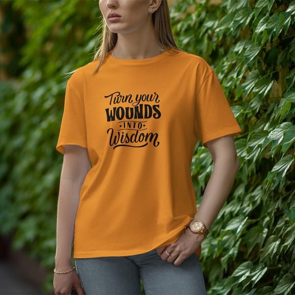 Turn Your Wounds Into Wisdom - Half Sleeve T-Shirt for Women