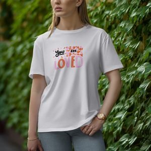 You Are Loved - Half Sleeve T-Shirt for Women