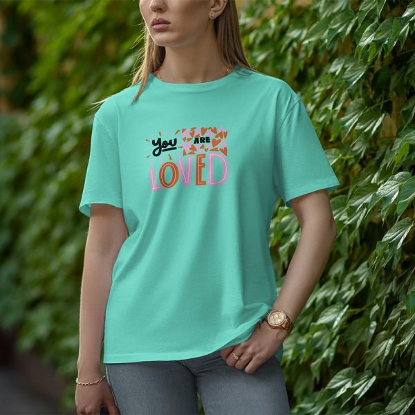 You Are Loved - Half Sleeve T-Shirt for Women