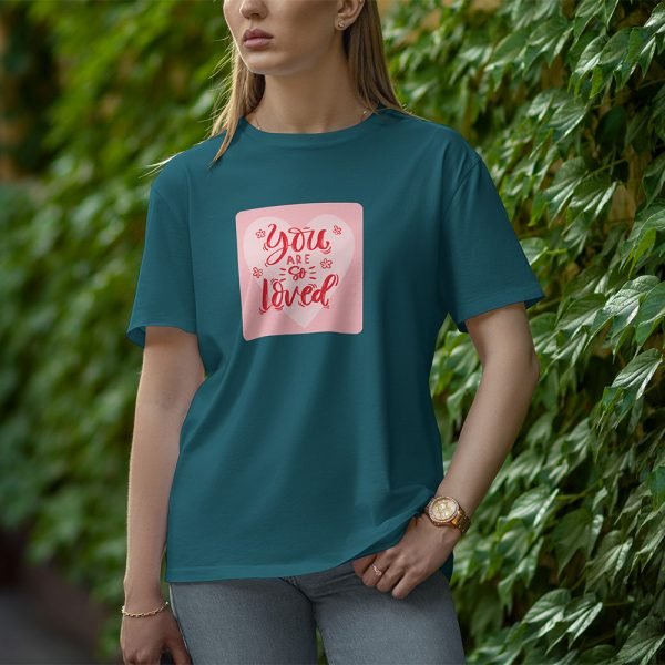 You Are So Loved - Half Sleeve T-Shirt for Women